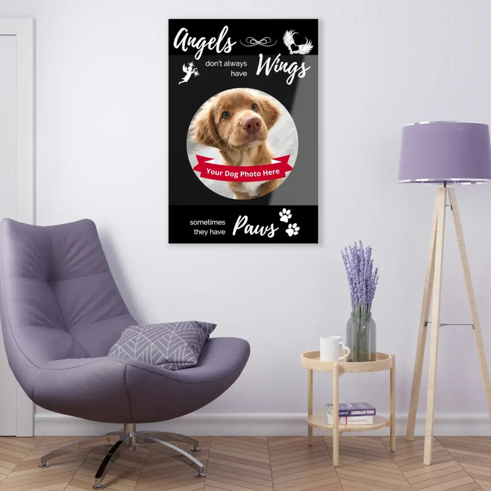 Acrylic Print in Art-Gallery-Quality - Angels don't always have wings sometimes they have paws