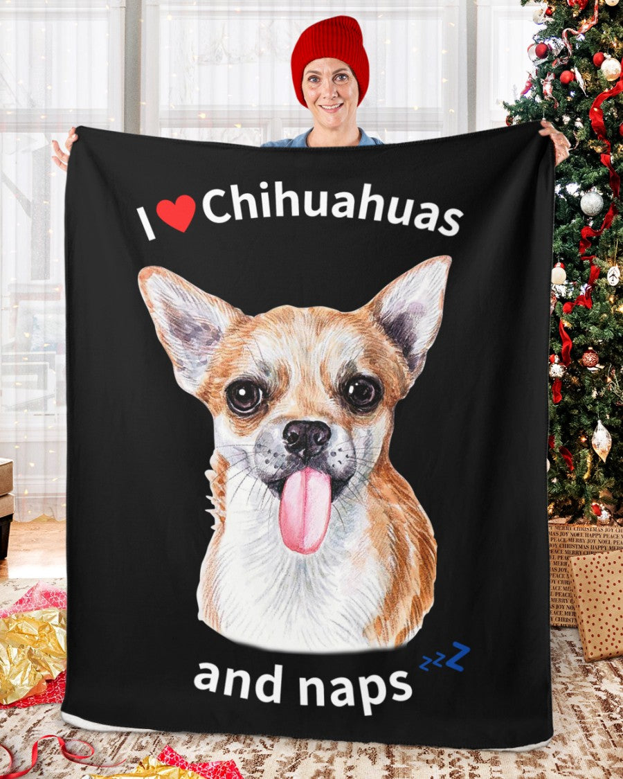 I love Chihuahuas and Naps - Sherpa Fleece Blanket
