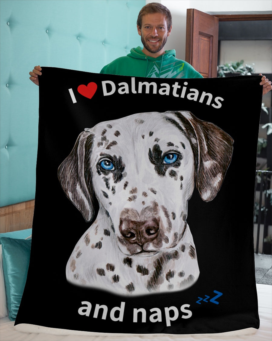 I love Dalmatians and Naps - Sherpa Fleece Blanket