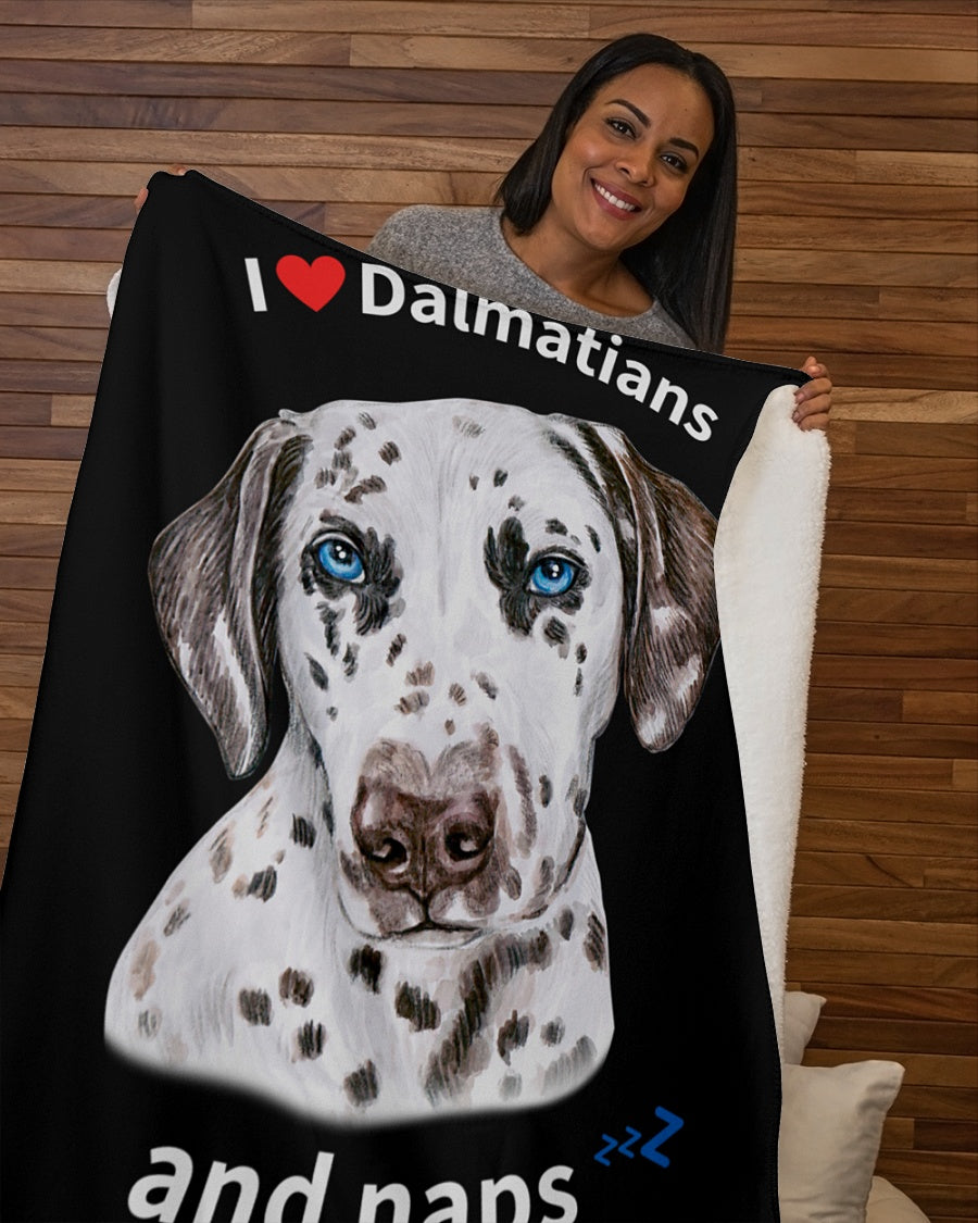 I love Dalmatians and Naps - Sherpa Fleece Blanket