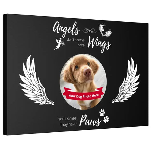 Premium Canvas - 4 Sizes - Angels don't always have wings sometimes they have paws