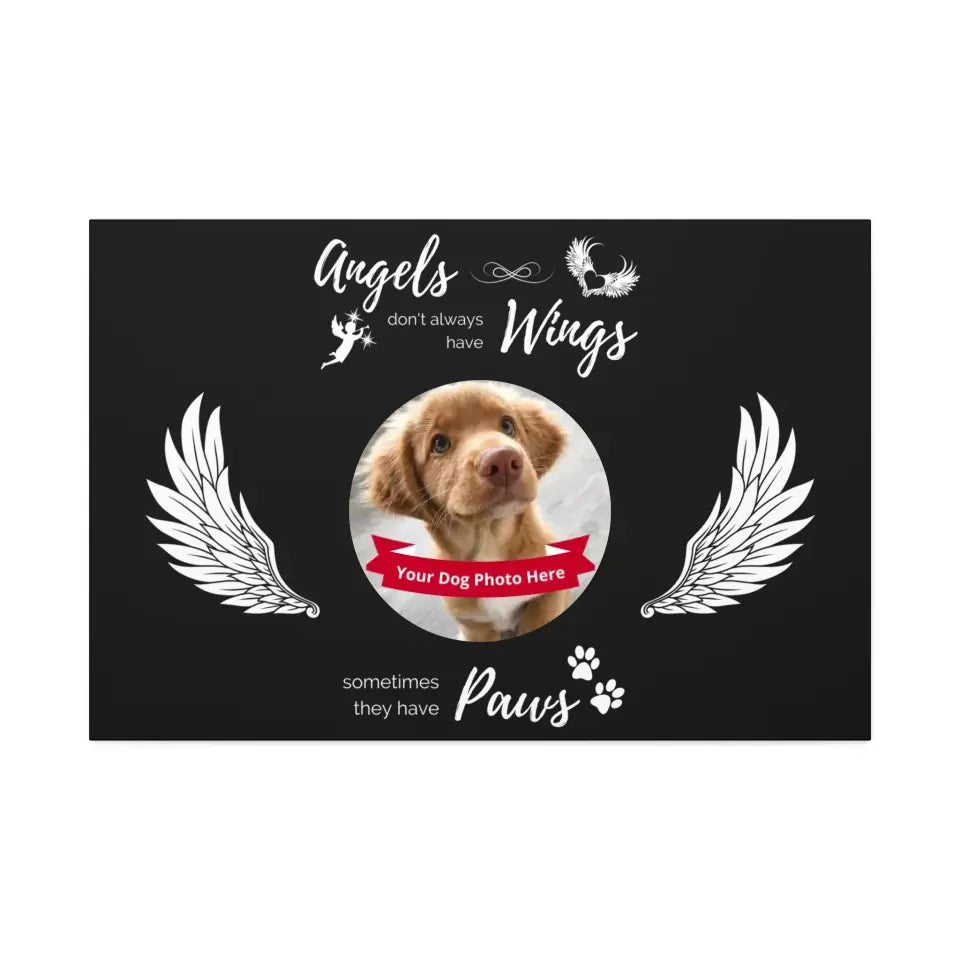 Premium Canvas - 4 Sizes - Angels don't always have wings sometimes they have paws