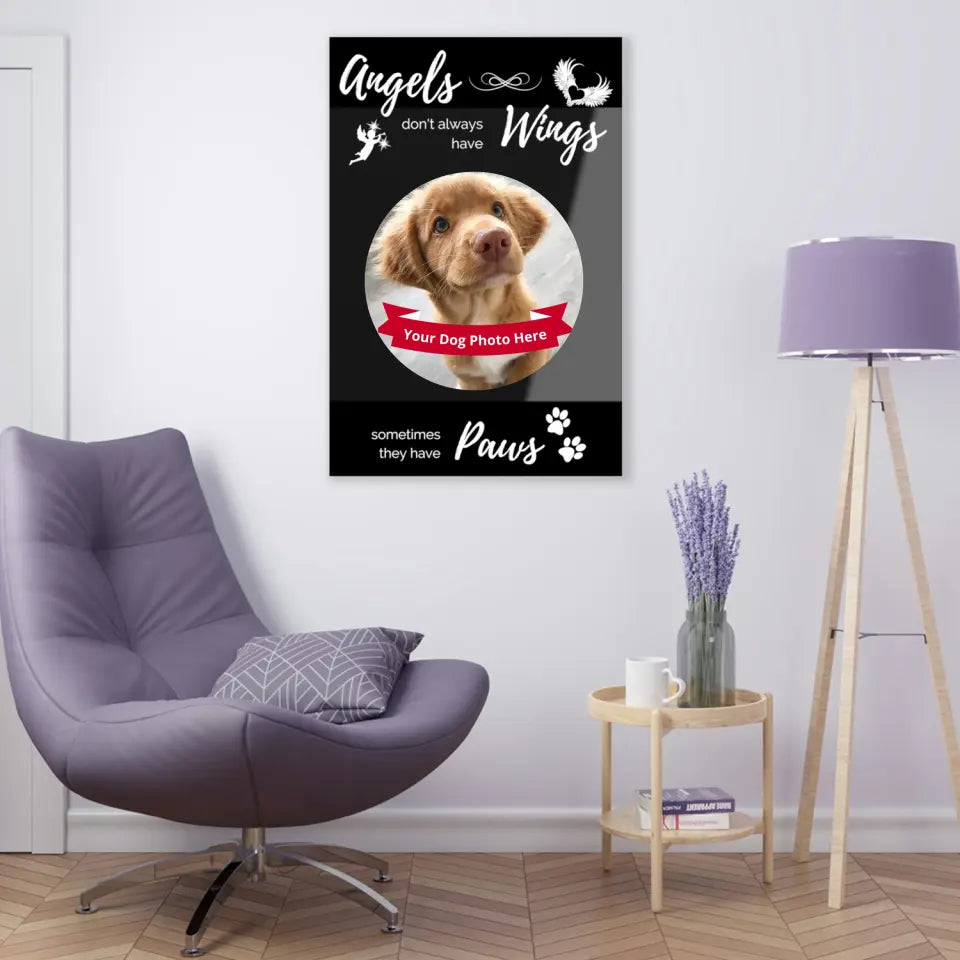 Acrylic Print in Art-Gallery-Quality  - Angels don't always have wings sometimes they have paws
