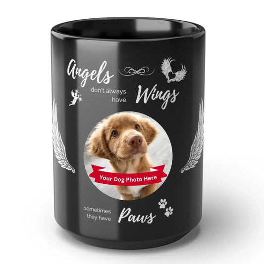 Big 15oz Mug - Angels don't always have wings sometimes they have paws