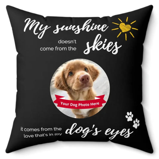 Spun Polyester Square Pillow - 2 Photos - My sunshine doesn't come from the skies