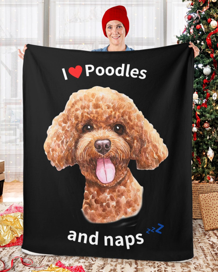 I love Poodles and Naps - Sherpa Fleece Blanket