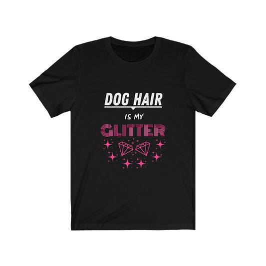 Dog hair is my glitter