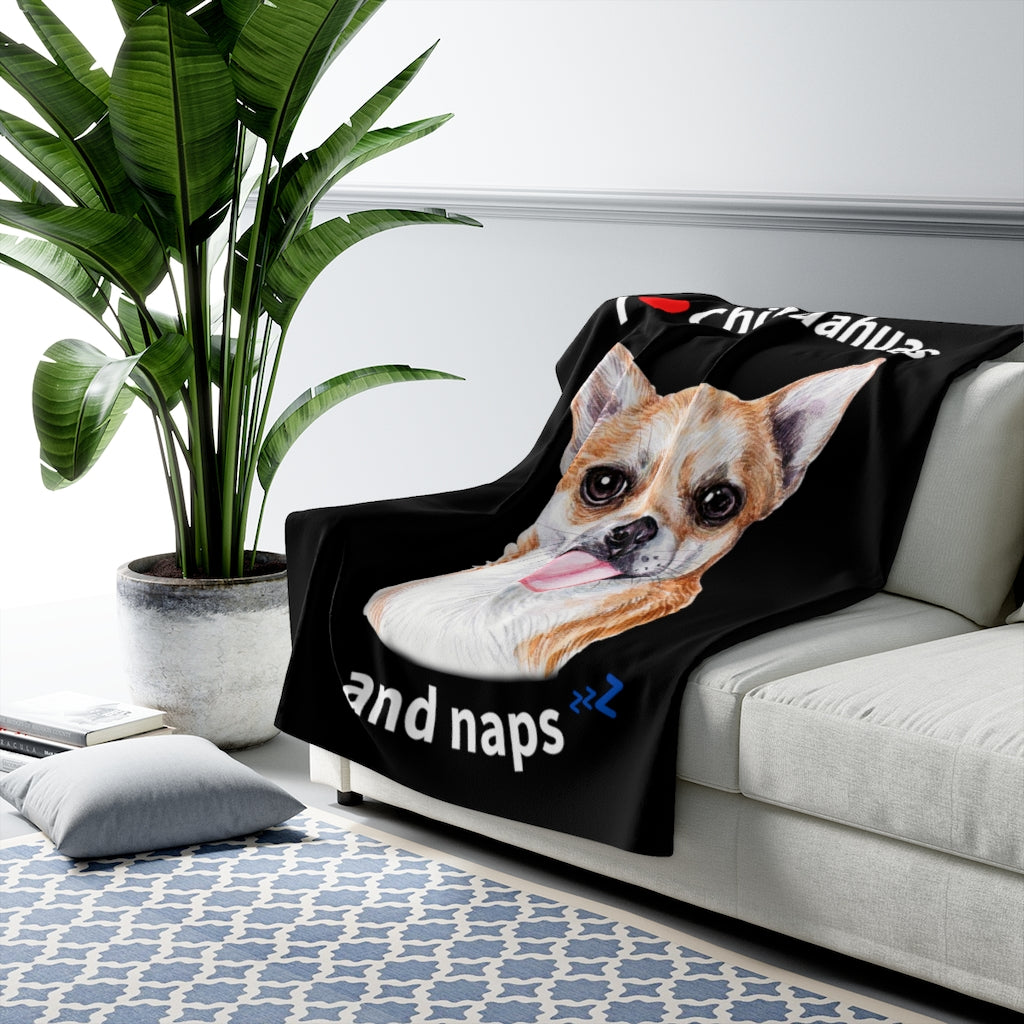 I love Chihuahuas and Naps - Sherpa Fleece Blanket